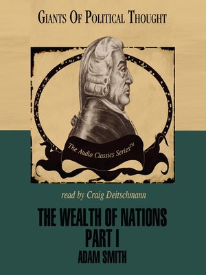 cover image of The Wealth of Nations, Part I